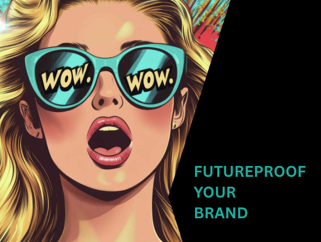 Futureproof Your Brand